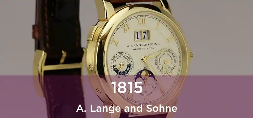 1815 A. Lange and Sohne