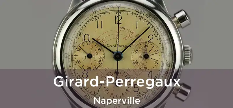 Girard-Perregaux Naperville