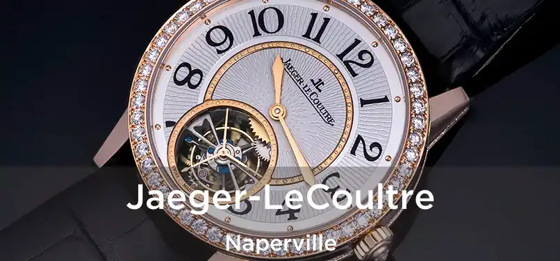 Jaeger-LeCoultre Naperville