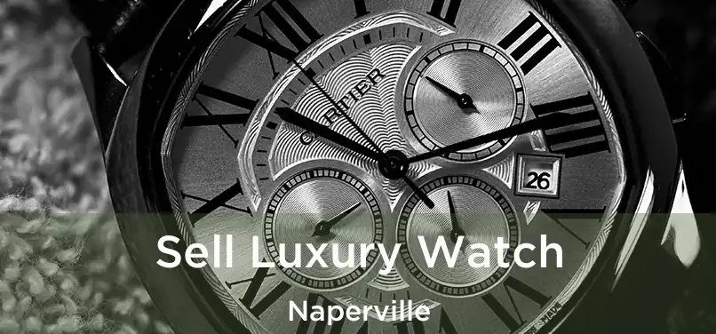 Sell Luxury Watch Naperville