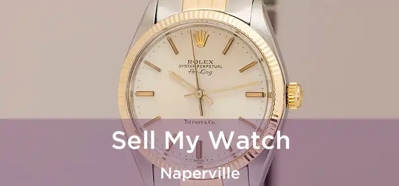 Sell My Watch Naperville