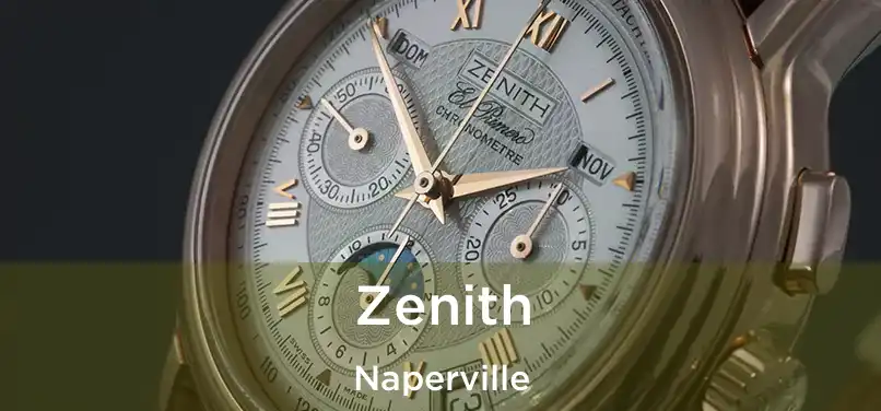 Zenith Naperville